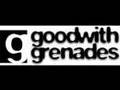 Good With Grenades-Bruises && Bitemarks