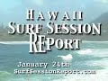 Hawaii Surf Session Report : Jan 24th '07 Waimea Beach Wailua River Mouth
