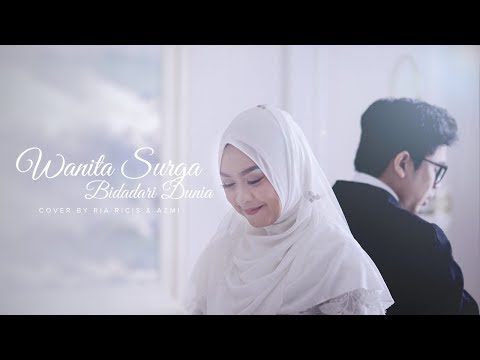 WANITA SURGA BIDADARI DUNIA (cover) RIA RICIS Ft. AZMI WANITA SURGA BIDADARI DUNIA (cover) RIA RICIS Ft. AZMI