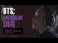 Behind The Scene: BCL - Memilih Dia