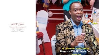 DR ANTHONY AKPOTABORE SURPRISE 50TH BIRTHDAY