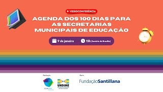 Agenda dos 100 dias para as Secretarias Municipais de Educação