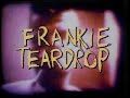 Frankie Teardrop