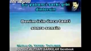 Ä°brahim TatlÄ±ses-Mutlu ol yeter karaoke.