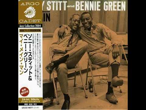 Sonny Stitt and Bennie Green – My Main Man