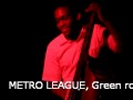 Metro League The band - (James) Worthy