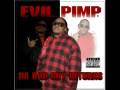 videos de Evil Pimp - Think you got some nutz