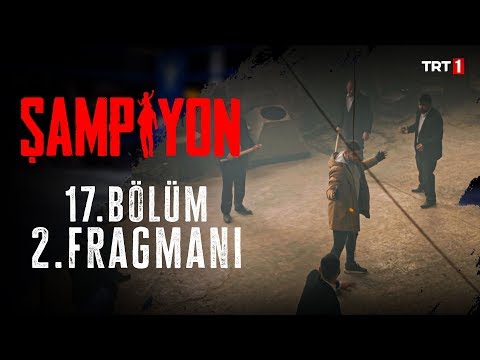 Şampiyon 17. Bölüm 2. Fragmanı                                                                                                                                                                                                                            