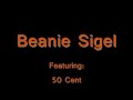 Beanie Sigel- I Go Off