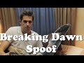Breaking Dawn Spoof