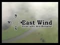 East Wind - A border crossing adventure (Trailer) East Wind - A border crossing adventure (Trailer)