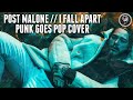 Post Malone - I Fall Apart (Punk Goes Pop Cover)