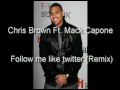 Follow me like twitter (Remix)_ Chris Brown Ft. Mack Capone