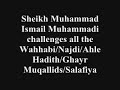 Sheikh Ismail Muhammadi CHALLENGES ALL Wahhabi/Salafis