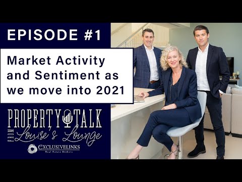 Market Activity and Sentiment as we move into 2021 - Episode 1 - Property Talk from Louise's Lounge -  Exclusivelinks