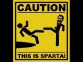 this is sparta!!!