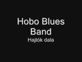 Hobo Blues Band - Hajt&oacute;k dala