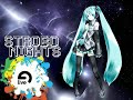 初音ミクオリジナル曲 「ストロボナイツ -STROBO NIGHTS-」(STEREO)