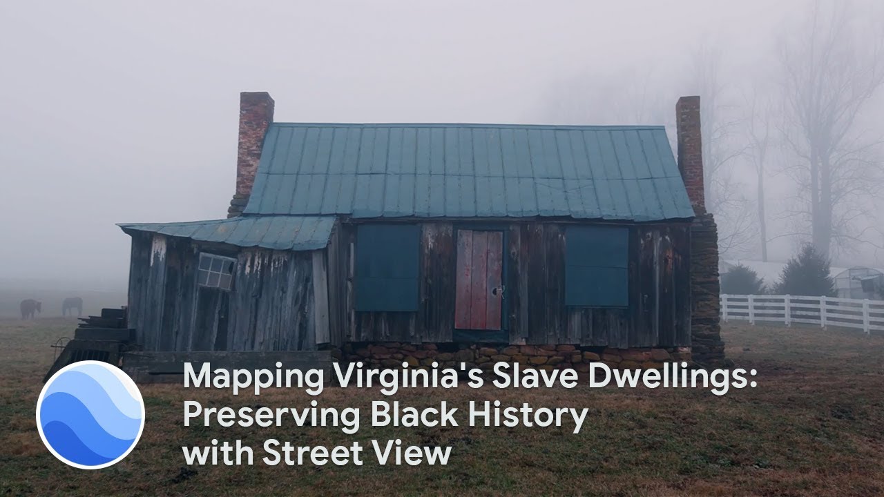 Mapping Virginias Slave Dwellings: Preserving Black History with Street View