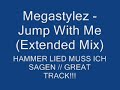 Megastylez - Jump With Me (Extended Mix) Megastylez - Jump With Me (Extended Mix)