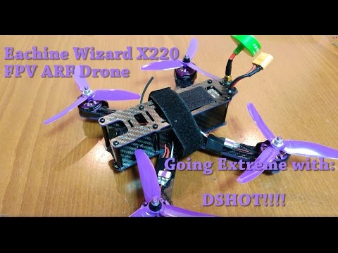 It can do DSHOT!!! - Eachine Wizard X220 ARF FPV Drone - Extreme testflight!! - From Banggood