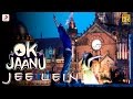 Jee Lein - OK Jaanu | Aditya Roy Kapur | Shraddha Kapoor | A.R. Rahman Jee Lein - OK Jaanu | Aditya Roy Kapur | Shraddha Kapoor | A.R. Rahman