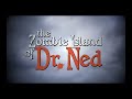 The Zombie Island of Dr. Ned Intro