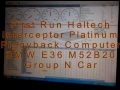 First Run Haltech Interceptor Platinum on BMW E36 M52B20 Group N Race Car.