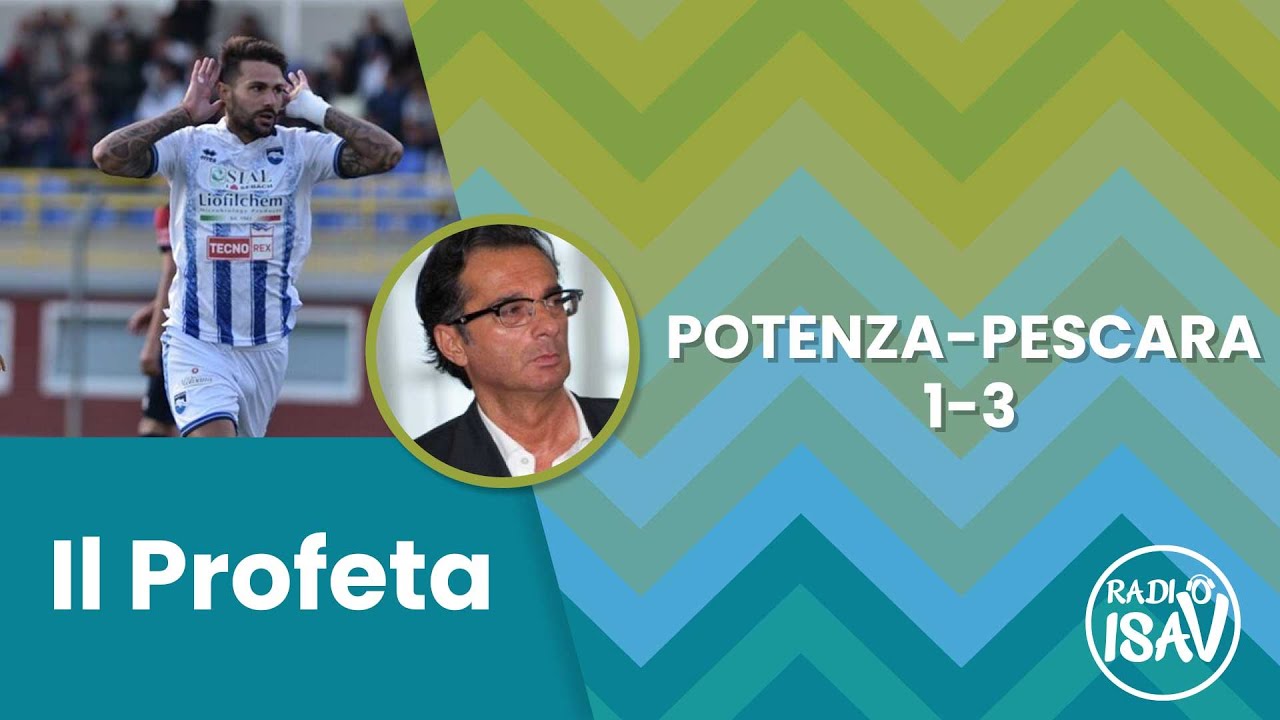 IL PROFETA - Massimo Profeta | POTENZA-PESCARA 1-3