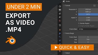 How to Export Video in Blender: MP4 Video Format