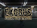 Exodus From The Earth - Ngày tận thế