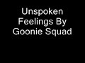 Unspoken Feelings by Goonie Squad Unspoken Feelings by Goonie Squad