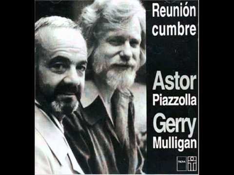 Astor Piazzolla & Gerry Mulligan – Close Your Eyes And Listen