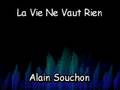 La Vie Ne Vaut Rien - Alain Souchon
