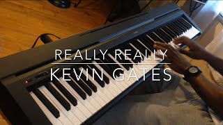 Really Really - Kevin Gates Piano Cover HitmanMusiq