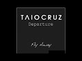 FLY AWAY - Taio Cruz