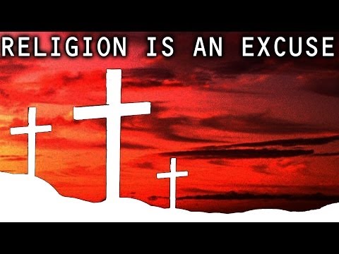 Religion Is An Excuse