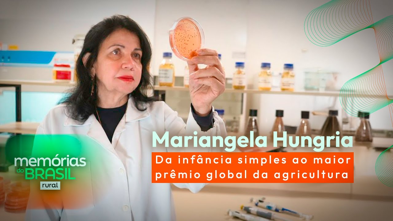 Mariangela Hungria: da infância simples ao maior prêmio global da agricultura