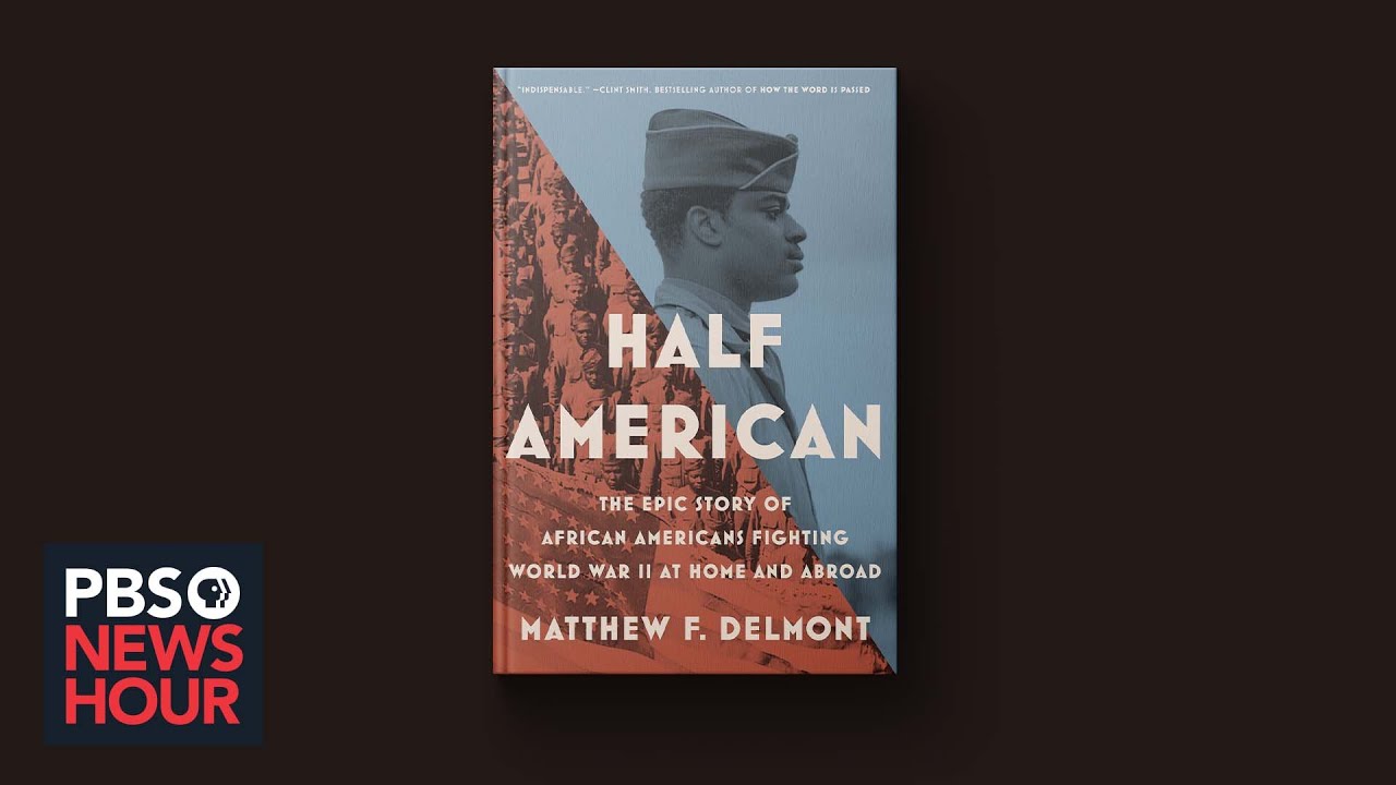 New book ‘Half American’ details struggle of Black soldiers in World War II and back home