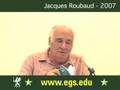 Jacques Roubaud - European Graduate School - 2007. 8/8