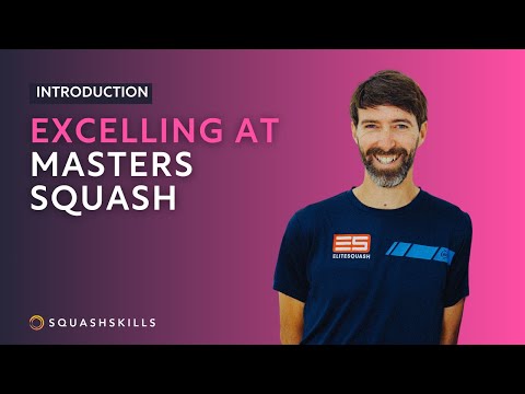 Squash Coaching: Excelling at Masters Squash - With Hadrian Stiff | Introduction