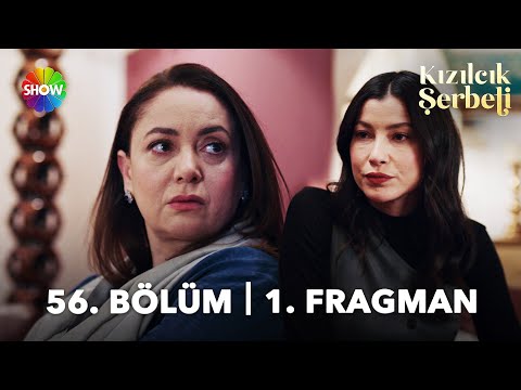 Kızılcık Şerbeti 56. Bölüm Fragmanı                                                                                                                                                                                                                       