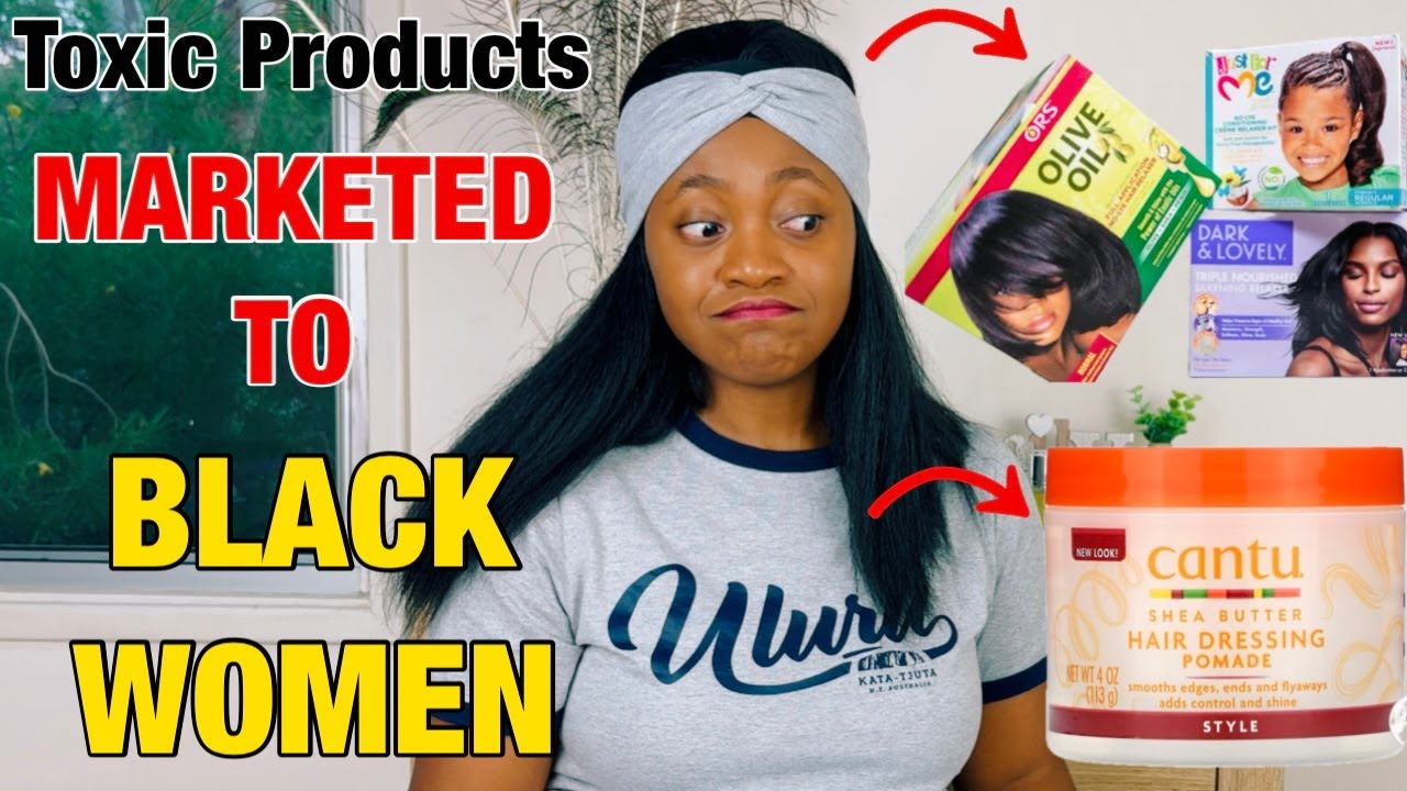 Toxic products marketed to black women!