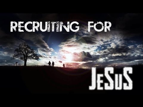 Recruiting for JeSuS Recruiting for JeSuS