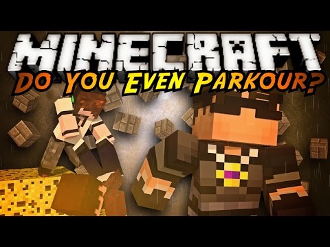Minecraft Parkour : DO YOU EVEN PARKOUR?