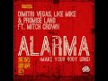 Dimitri Vegas, Like Mike & Promise Land Feat/Mitch Crown - Alarma (Extended Vocal Mix)