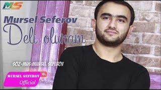Mursel Seferov-Deli Oluram / Original