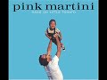 Pink Martini – Clementine