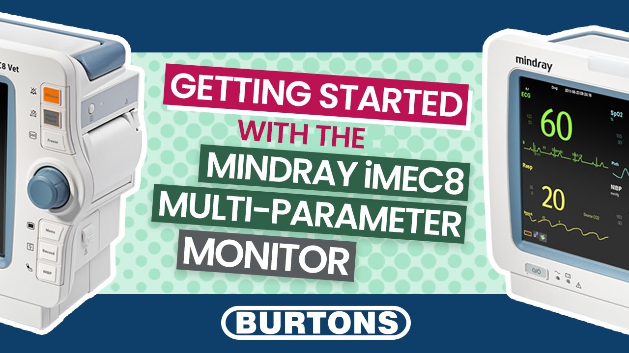 Getting started with the Mindray iMec8 Multi-Parameter Monitor