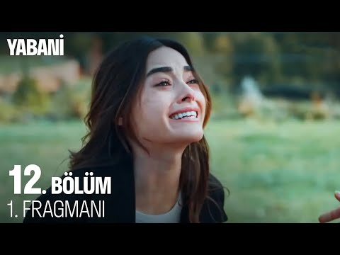 Yabani 12. Bölüm Fragmanı                                                                                                                                                                                                                                 
